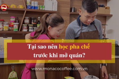 Tại sao nên học pha chế trước khi mở quán?